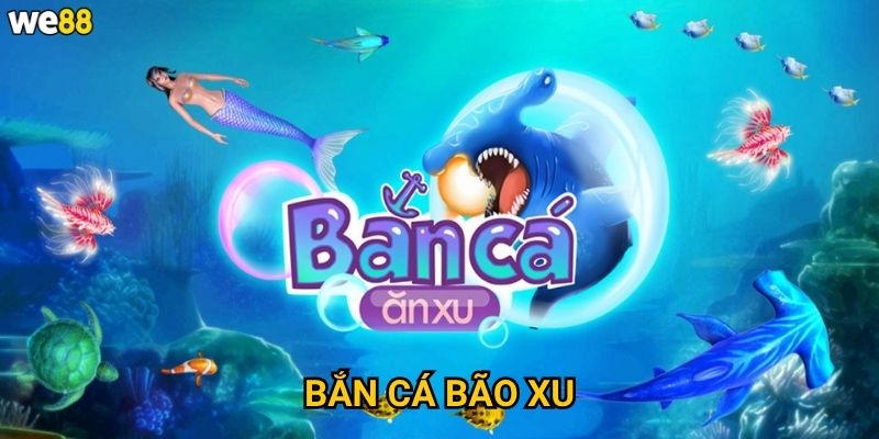 Bắn Cá Bão Xu We88 có thể mang lại bao nhiều xu thưởng? 1 Bắn Cá Bão Xu