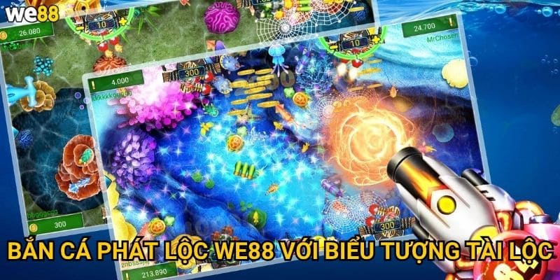Bắn Cá Phát Lộc We88 với biểu tượng tài lộc