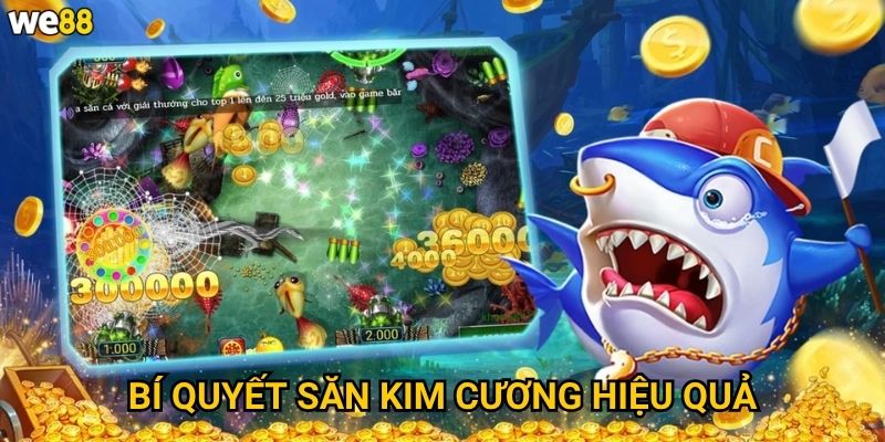 Bí quyết săn kim cương hiệu quả