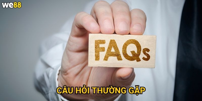 Câu hỏi thường gặp