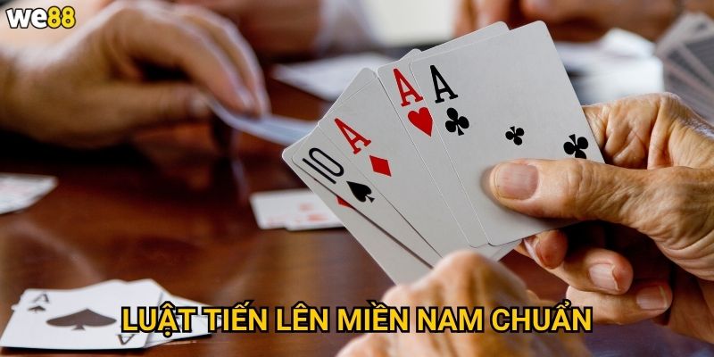 Luật tiến lên miền nam chuẩn We88 có gì khác so với miền bắc? 1 Luật tiến lên miền nam chuẩn
