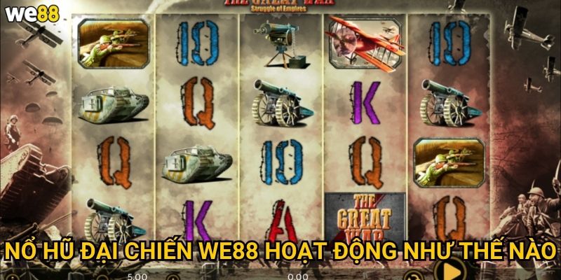 Nổ Hũ Đại Chiến We88 có những bí quyết gì để nổ hũ liên tục? 2 Nổ Hũ Đại Chiến We88 hoạt động như thế nào