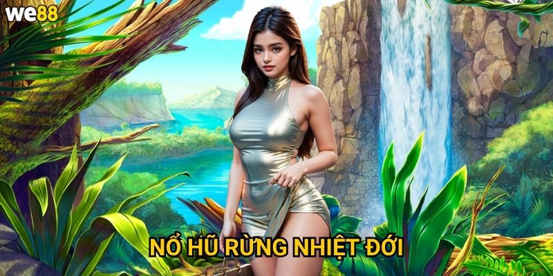 Nổ Hũ Rừng Nhiệt Đới We88 có những loại động vật nào mang lại may mắn? 6 Nổ Hũ Rừng Nhiệt Đới