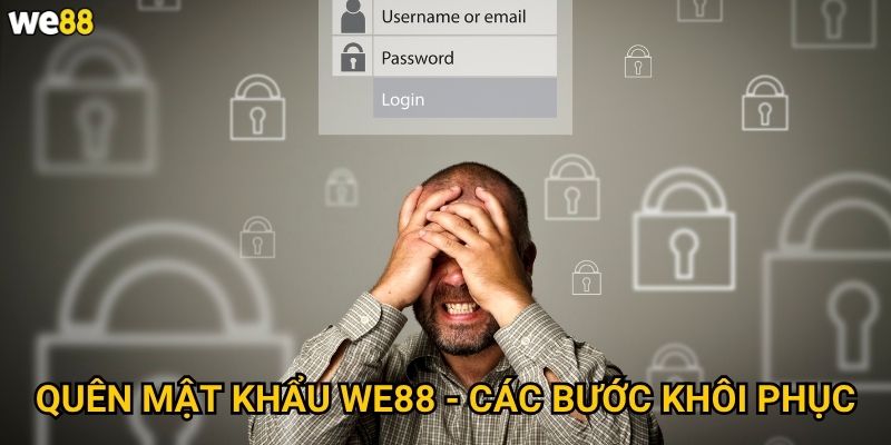 Quên mật khẩu We88 - Các bước khôi phục