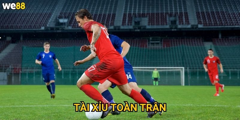 Tài xỉu toàn trận We88 có những chiến thuật gì để thắng lớn? 1 Tài xỉu toàn trận